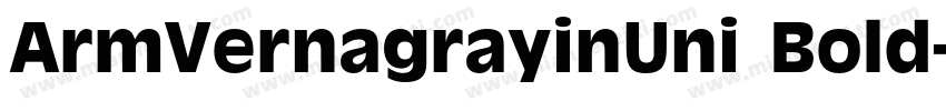ArmVernagrayinUni Bold字体转换